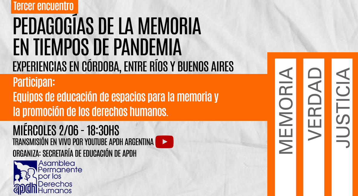 Pedagog As De La Memoria En Tiempos De Pandemia Tercer Encuentro Apdh